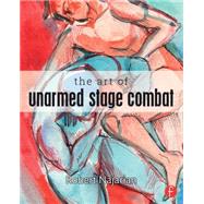 The Art of Unarmed Stage Combat 9780415742498