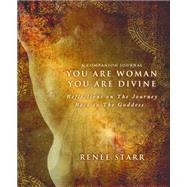 You Are Woman, You Are Divine 9780990792499