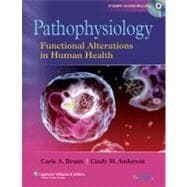 Pathophysiology : Functional Alterations in Human Health 9780781762502