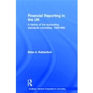 Financial Reporting in the UK: A History of the Accounting Standards Committee, 1969-1990 9780415512503