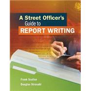 A Street Officer's Guide to Report Writing 9781111542504