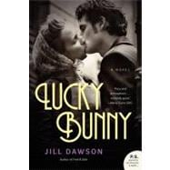 Lucky Bunny : A Novel 9780062202505