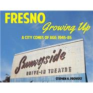 Fresno Growing Up 9781610352505