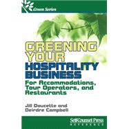 Greening Your Hospitality Business 9781770402508