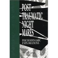 Posttraumatic Nightmares: Psychodynamic Explorations 9781138872509