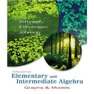 Elementary and Intermediate Algebra: Graphs & Models Value Package (includes Graphing Calculator Manual for Elementary and Intermediate Algebra: Graphs & Models)