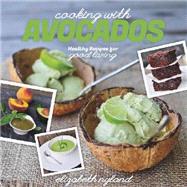 Cooking With Avocados 9781581572513