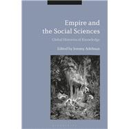 Empire and the Social Sciences 9781350102514
