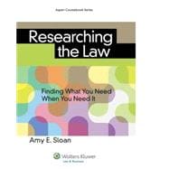 Researching the Law: Finding What You Need When You Need It 9781454842514
