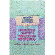 Professor Smith’s Megalithic Mysteries 9781480882515