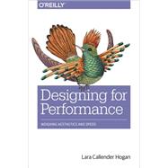 Designing for Performance: Weighing Aesthetics and Speed 9781491902516