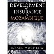 Development of Insurance in Mozanbique 9781682072516