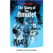 The Story of the Amulet 9780486822518