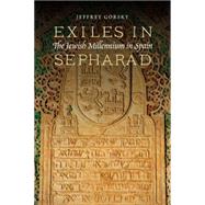 Exiles in Sepharad: The Jewish Millennium in Spain 9780827612518