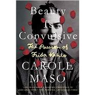 Beauty Is Convulsive 9781640092518