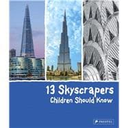 13 Skyscrapers Children Should Know 9783791372518