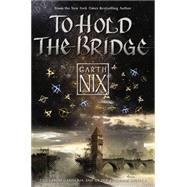 To Hold the Bridge 9780062292520