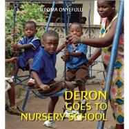 Deron Goes to Nursery School 9781847802521