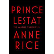 Prince Lestat 9780307962522