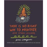 There Is No Right Way to Meditate 9781440592522
