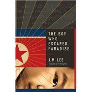 The Boy Who Escaped Paradise 9781681772523
