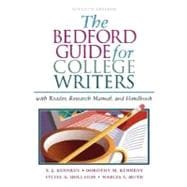 The Bedford Guide for College Writers with Reader, Research Manual, and Handbook 9780312412524
