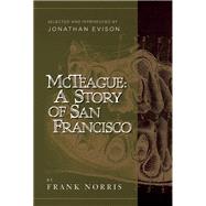 Mcteague: A Story of San Francisco 9780988172524