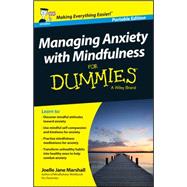 Managing Anxiety With Mindfulness for Dummies 9781118972526
