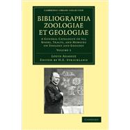 Bibliographia Zoologiae Et Geologiae 9781108062527