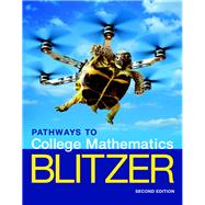 Pathways to College Mathematics Plus MyLab Math with Pearson eText -- 24 Month Access Card Package