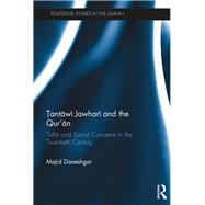 Tantawi Jawhari and the Qur'an: Tafsir and Social Concerns in the Twentieth Century 9781138052529