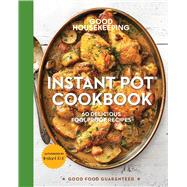 Good Housekeeping Instant Pot® Cookbook 60 Delicious Foolproof Recipes 9781618372529