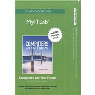 Myitlab with Pearson eText Student Access Code Card for Computers Are Your Future 9780132792530