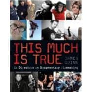 This Much is True - 15 Directors on Documentary Filmmaking 9781408132531