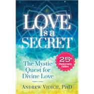 Love Is a Secret 9781604152531