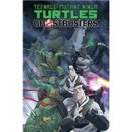 Teenage Mutant Ninja Turtles / Ghostbusters 9781631402531