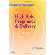 Manual of High Risk Pregnancy & Delivery 9780323072533
