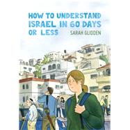 How to Understand Israel in 60 Days or Less 9781770462533