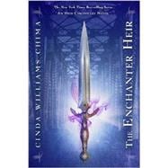 The Enchanter Heir (The Heir Chronicles, Book 4) 9781423192534