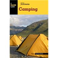 A Falcon Guide Basic Illustrated Camping 9781493012534