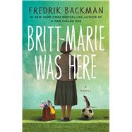 Britt-Marie Was Here A Novel 9781501142536
