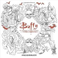 Buffy the Vampire Slayer Adult Coloring Book 9781506702537