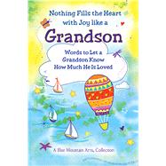 Nothing Fills the Heart With Joy Like a Grandson 9781680882537
