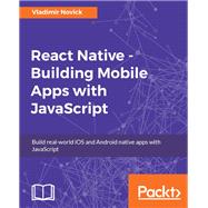 React Native - Building Mobile Apps with JavaScript