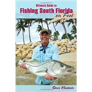 Ultimate Guide to Fishing South Florida on Foot 9780811712538