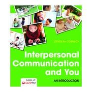 Interpersonal Communication and You An Introduction 9781457662539