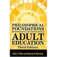 Philosophical Foundations of Adult Education 9781575242545