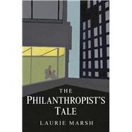 The Philanthropist's Tale 9781910692547