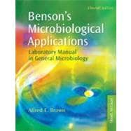 Benson's Microbiological Applications: Laboratory Manual in General Microbiology, Short Version 9780073522548
