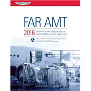 FAR-AMT 2016 Federal Aviation Regulations for Aviation Maintenance Technicians 9781619542549
